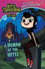 A Human at the Hotel (Hotel Transylvania: The Series) By Cala Spinner (Adapted by) Cover Image