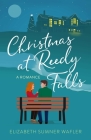 Christmas at Reedy Falls: A Romance By Elizabeth Sumner Wafler Cover Image