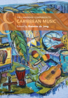 The Cambridge Companion to Caribbean Music (Cambridge Companions to Music) By Nanette de Jong (Editor) Cover Image