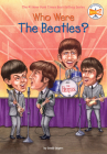 Who Were the Beatles? (Who Was?) By Geoff Edgers, Who HQ, Jeremy Tugeau (Illustrator) Cover Image