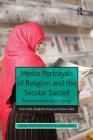 Media Portrayals of Religion and the Secular Sacred: Representation and Change (Ahrc/Esrc Religion and Society) Cover Image