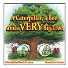 A Caterpillar, a Bee and a VERY Big Tree Cover Image