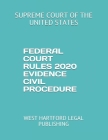 Federal Court Rules 2020 Evidence Civil Procedure: West Hartford Legal Publishing Cover Image