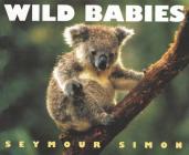 Wild Babies By Seymour Simon Cover Image