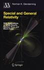 Special and General Relativity: With Applications to White Dwarfs, Neutron Stars and Black Holes (Astronomy and Astrophysics Library) By Norman K. Glendenning Cover Image