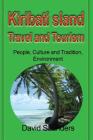 Kiribati Island Travel and Tourism: People, Culture and Tradition, Environment Cover Image