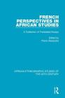 French Perspectives in African Studies: A Collection of Translated Essays By Pierre Alexandre (Editor) Cover Image