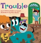 Trouble By Lili Shang, Kati Livingood (Joint Author), Paco Sordo Cover Image