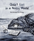 Quiet Girl in a Noisy World: An Introvert's Story Cover Image