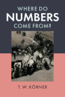 Where Do Numbers Come From? Cover Image
