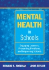 Mental Health in Schools: Engaging Learners, Preventing Problems, and Improving Schools Cover Image