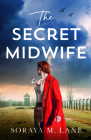 The Secret Midwife By Soraya M. Lane Cover Image