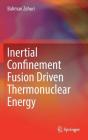 Inertial Confinement Fusion Driven Thermonuclear Energy By Bahman Zohuri Cover Image