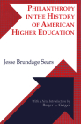 Philanthropy in the History of American Higher Education By Jesse Brundage Sears Cover Image