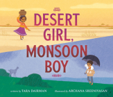 Desert Girl, Monsoon Boy By Tara Dairman, Archana Sreenivasan (Illustrator) Cover Image