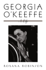 Georgia O’Keeffe: A Life By Roxana Robinson Cover Image