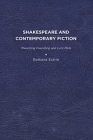 Shakespeare and Contemporary Fiction: Theorizing Foundling and Lyric Plots By Barbara L. Estrin Cover Image