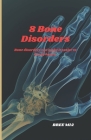 8 Bone Disorders: Bone disorders can make it easier to break bones. Cover Image