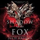 Shadow of the Fox Lib/E By Julie Kagawa, Joy Osmanski (Read by), Brian Nishii (Read by) Cover Image