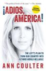 Adios, America: The Left's Plan to Turn Our Country into a Third World Hellhole By Ann Coulter Cover Image