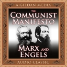 The Communist Manifesto Lib/E By Karl Marx, Friedrich Engels, Joe Geoffrey (Read by) Cover Image