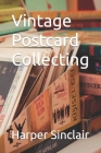 Vintage Postcard Collecting Cover Image