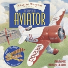 Amazing Wonders Collection: The Story of an Aviator By Marmaduke Randolph Calhoun, Clint Twist (Editor), Nick Hardcastle (Illustrator) Cover Image
