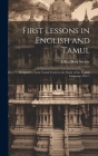 First Lessons in English and Tamul: Designed to Assist Tamul Youth in the Study of the English Language, Part 1 Cover Image