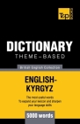 Theme-based dictionary British English-Kyrgyz - 5000 words By Andrey Taranov Cover Image