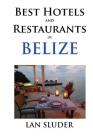 Best Hotels and Restaurants in Belize Cover Image