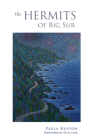 The Hermits of Big Sur By Paula Huston, Pico Iyer (Foreword by) Cover Image