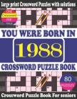 You Were Born in 1988: Crossword Puzzle Book: Crossword Games for Puzzle Fans & Exciting Crossword Puzzle Book for Adults With Solution By Rimok L. Publication Cover Image