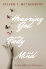 Honoring God with Body and Mind By Steven D. Hoogerwerf Cover Image