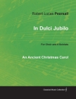 In Dulci Jubilo - An Ancient Christmas Carol for Choir and 8 Soloists Cover Image