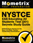 NYSTCE Eas Educating All Students Test (201) Secrets Study Guide: NYSTCE Exam Review for the New York State Teacher Certification Examinations By Mometrix New York Teacher Certification (Editor) Cover Image