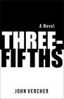 Three-Fifths By John Vercher Cover Image