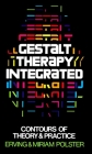 Gestalt Therapy Integrated: Contours of Theory & Practice By Erving Polster, Miriam Polster Cover Image