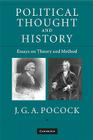 Political Thought and History: Essays on Theory and Method By J. G. a. Pocock Cover Image