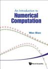 An Introduction to Numerical Computation By Wen Shen Cover Image