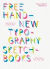 Free Hand: New Typography Sketchbooks Cover Image