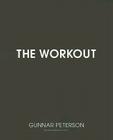 The Workout: Core Secrets from Hollywood's #1 Trainer By Gunnar Peterson Cover Image