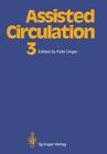 Assisted Circulation 3 By Felix Unger (Editor) Cover Image