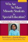 Why Are So Many Minority Students in Special Education?: Understanding Race and Disability in Schools By Beth Harry, Janette Klingner Cover Image