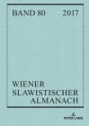 Wiener Slawistischer Almanach Band 80/2018: Schwerpunkt Madness and Literature und weitere literaturwissenschaftliche und linguistische Beitraege Cover Image