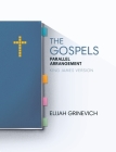 The Gospels: Parallel Arrangement - King James Version By Elijah Grinevich Cover Image