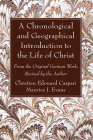 A Chronological and Geographical Introduction to the Life of Christ By Chretien Edouard Caspari, Maurice J. Evans (Translator) Cover Image