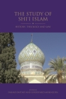 The Study of Shi'i Islam: History, Theology and Law (Shi'i Heritage) Cover Image