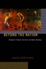 Beyond the Nation: Diasporic Filipino Literature and Queer Reading (Sexual Cultures #46) By Martin Joseph Ponce Cover Image