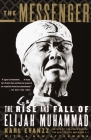 The Messenger: The Rise and Fall of Elijah Muhammad By Karl Evanzz Cover Image