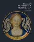 Italian Renaissance Maiolica By Elisa P. Sani Cover Image